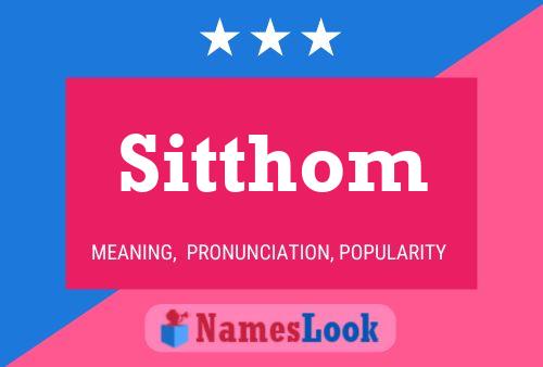 Sitthom Name Poster