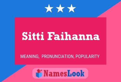 Sitti Faihanna Name Poster