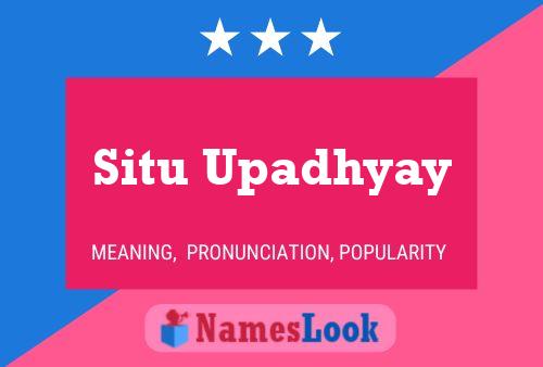 Situ Upadhyay Name Poster