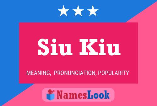 Siu Kiu Name Poster