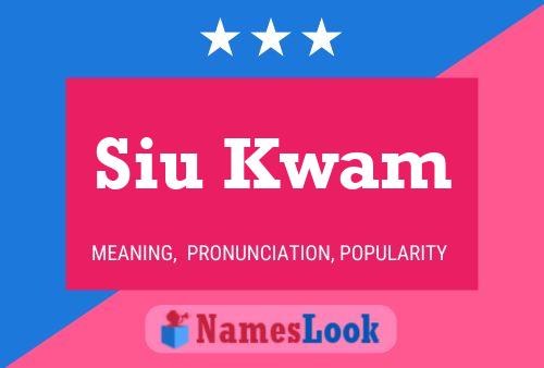 Siu Kwam Name Poster