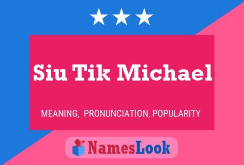 Siu Tik Michael Name Poster