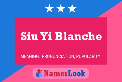 Siu Yi Blanche Name Poster