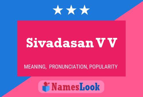 Sivadasan V V Name Poster