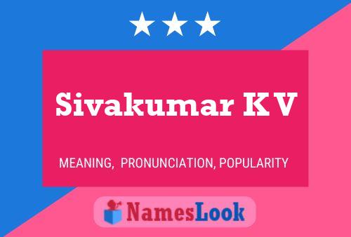 Sivakumar K V Name Poster