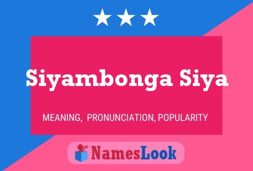 Siyambonga Siya Name Poster