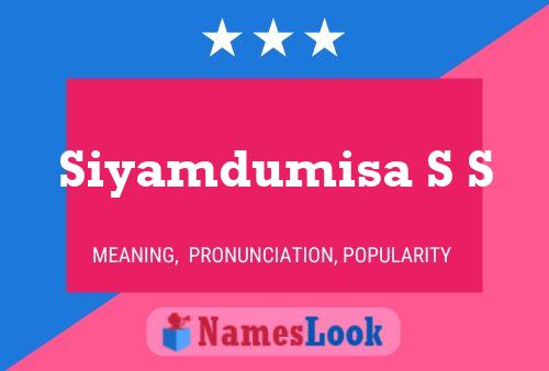 Siyamdumisa S S Name Poster