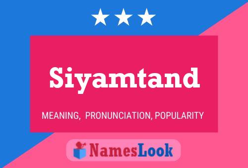 Siyamtand Name Poster