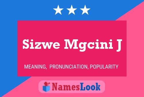 Sizwe Mgcini J Name Poster