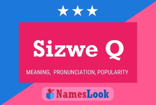 Sizwe Q Name Poster