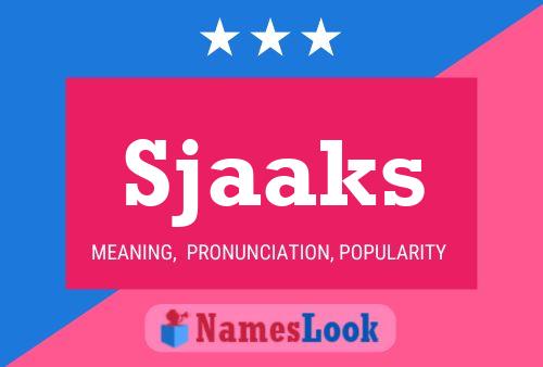 Sjaaks Name Poster