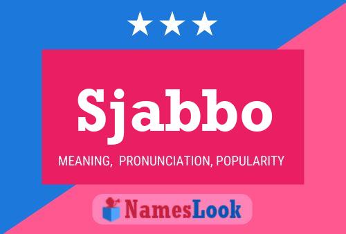 Sjabbo Name Poster