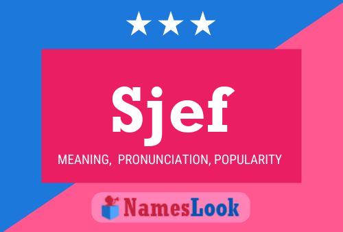 Sjef Name Poster