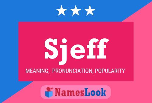 Sjeff Name Poster