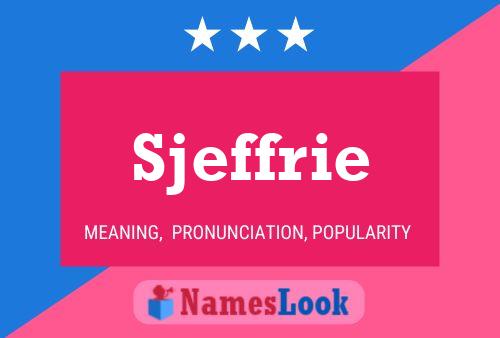 Sjeffrie Name Poster