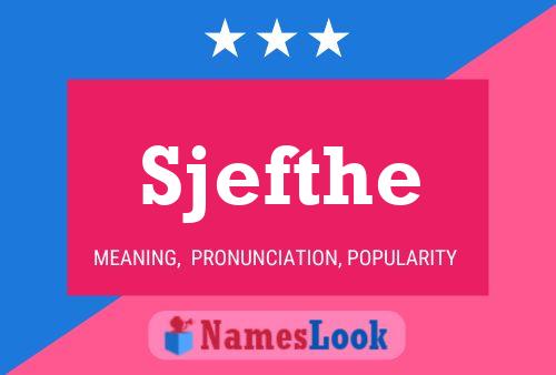 Sjefthe Name Poster