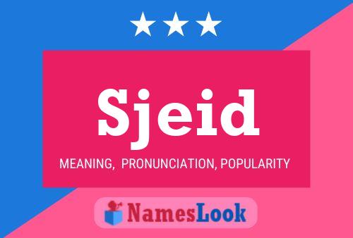 Sjeid Name Poster