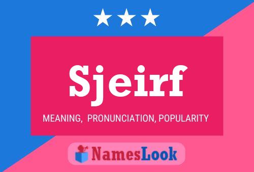 Sjeirf Name Poster