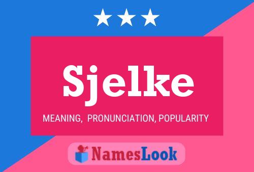 Sjelke Name Poster