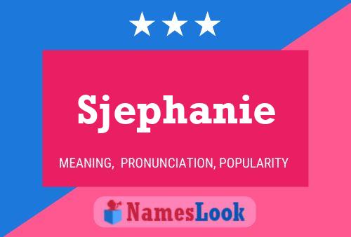 Sjephanie Name Poster