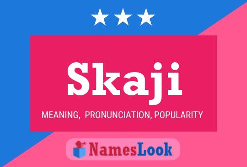 Skaji Name Poster