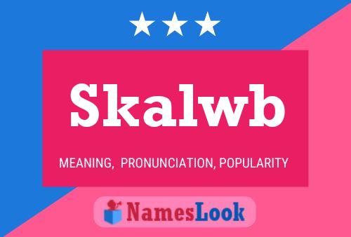 Skalwb Name Poster