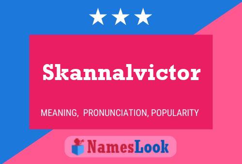 Skannalvictor Name Poster