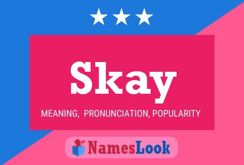 Skay Name Poster