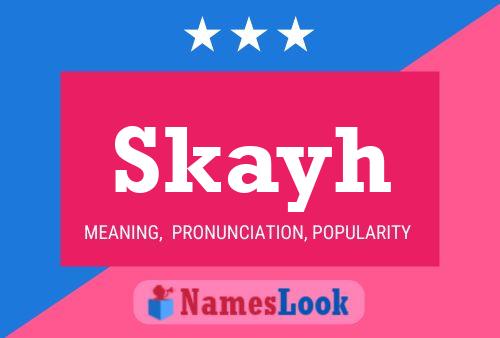 Skayh Name Poster