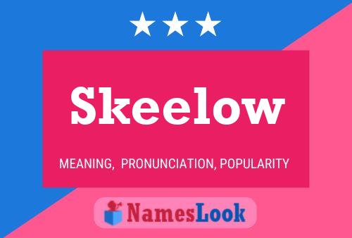 Skeelow Name Poster