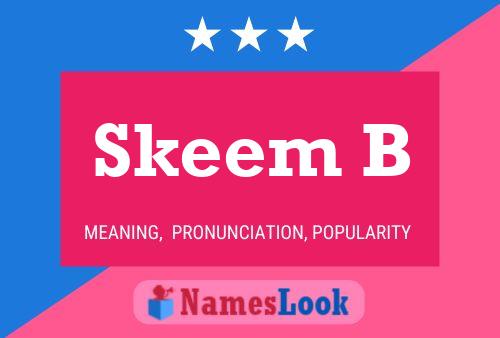 Skeem B Name Poster