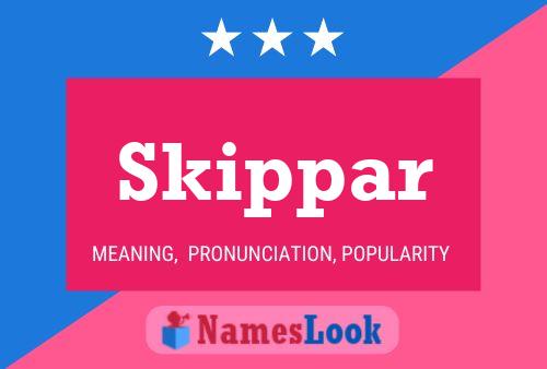 Skippar Name Poster