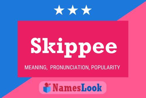 Skippee Name Poster