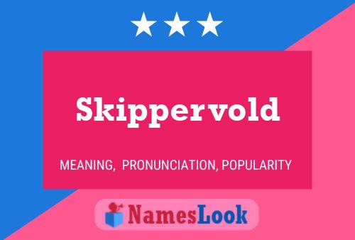 Skippervold Name Poster