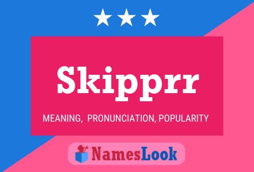 Skipprr Name Poster