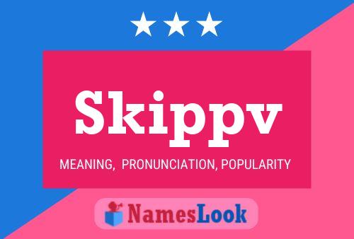 Skippv Name Poster