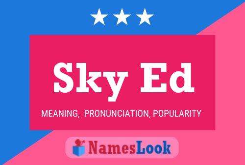 Sky Ed Name Poster