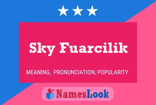 Sky Fuarcilik Name Poster