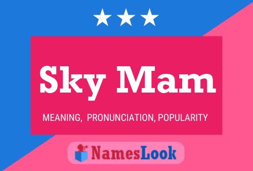 Sky Mam Name Poster