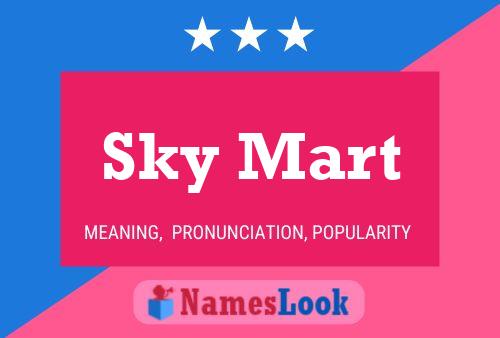 Sky Mart Name Poster