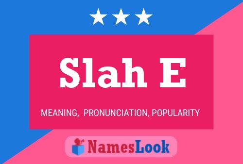 Slah E Name Poster