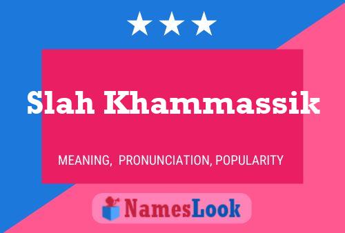 Slah Khammassik Name Poster