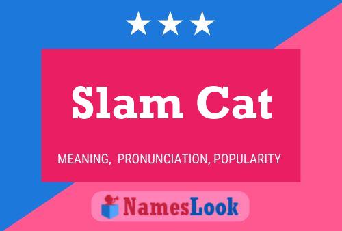 Slam Cat Name Poster