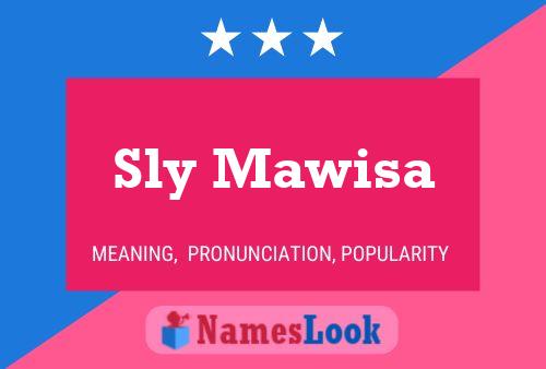 Sly Mawisa Name Poster