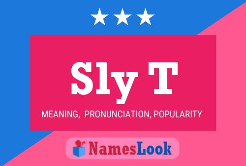 Sly T Name Poster