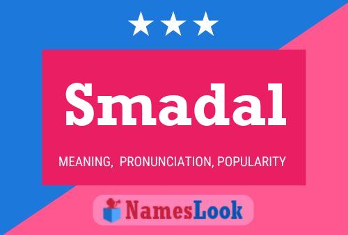 Smadal Name Poster