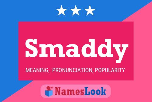 Smaddy Name Poster