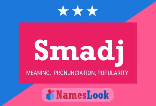 Smadj Name Poster