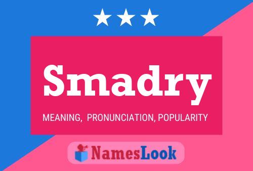 Smadry Name Poster