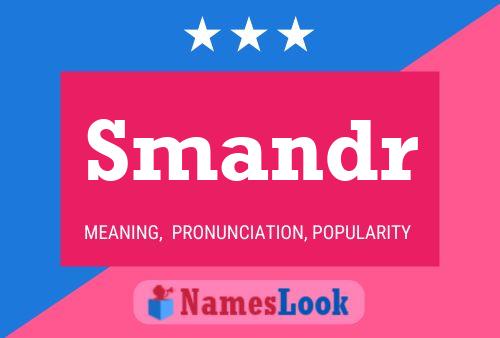 Smandr Name Poster